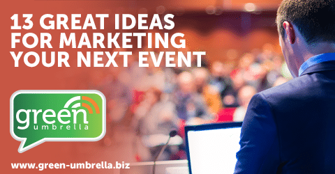 Thirteen Great Ideas For Marketing Your Next Event