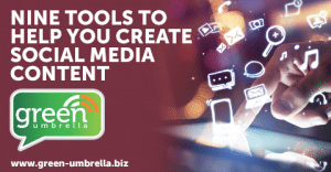 Nine Tools To Help You Create Social Media Content