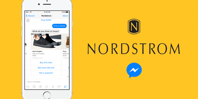 Nordstrom launched a chatbot for the holiday season in 2016.